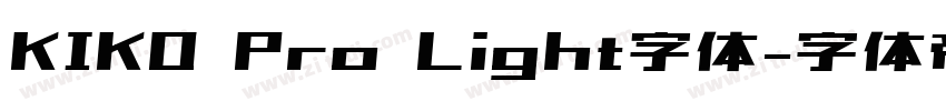 KIKO Pro Light字体字体转换
